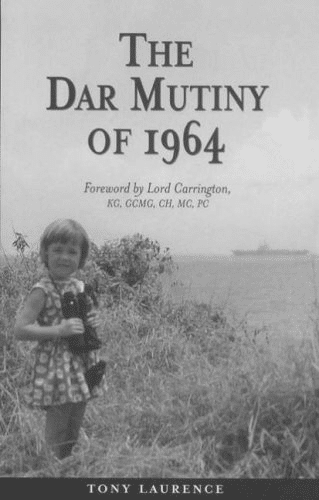 Tony Laurence Book - The Dar Mutiny of 1964