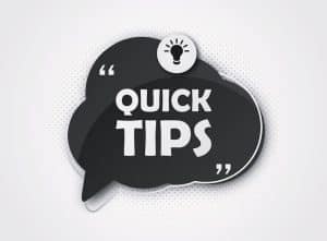 Quick Tips